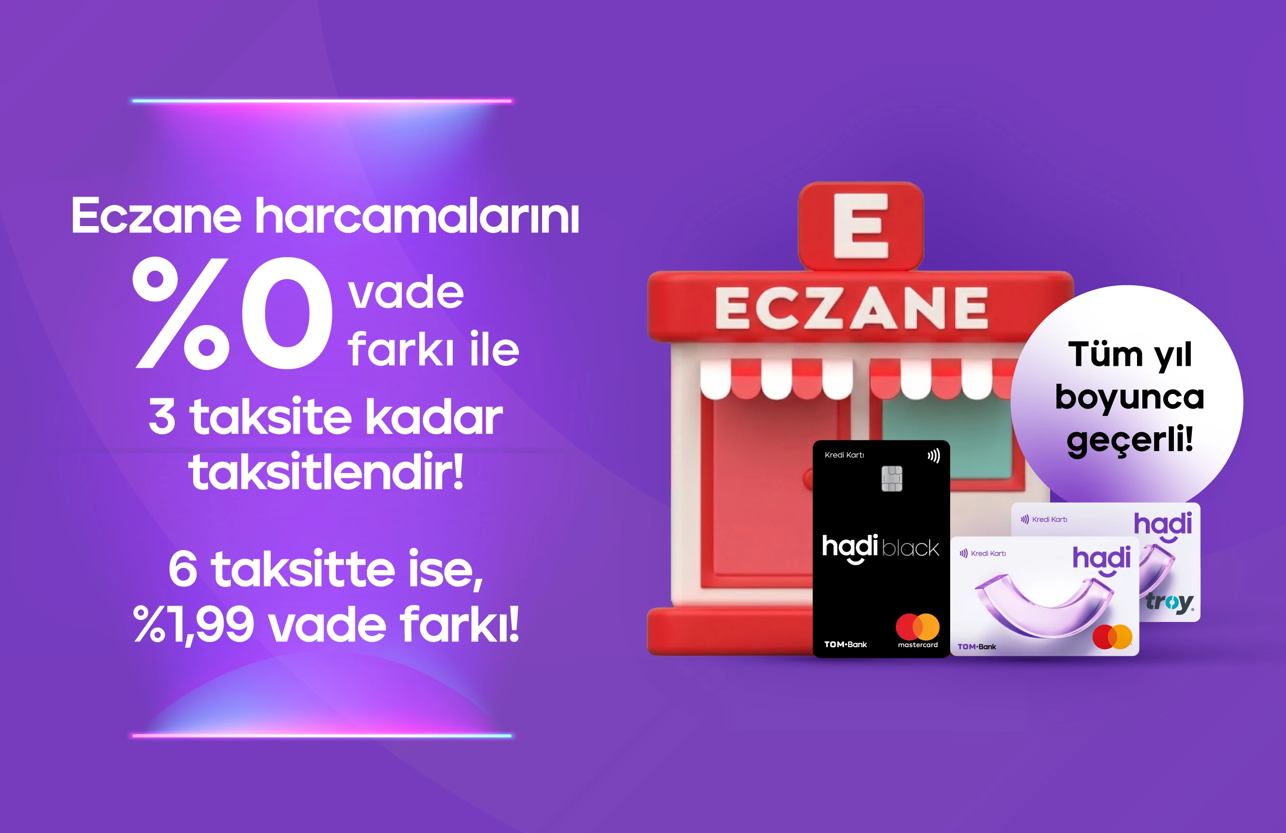 TOM Bank Hadi'den Eczane Kampanyası!!