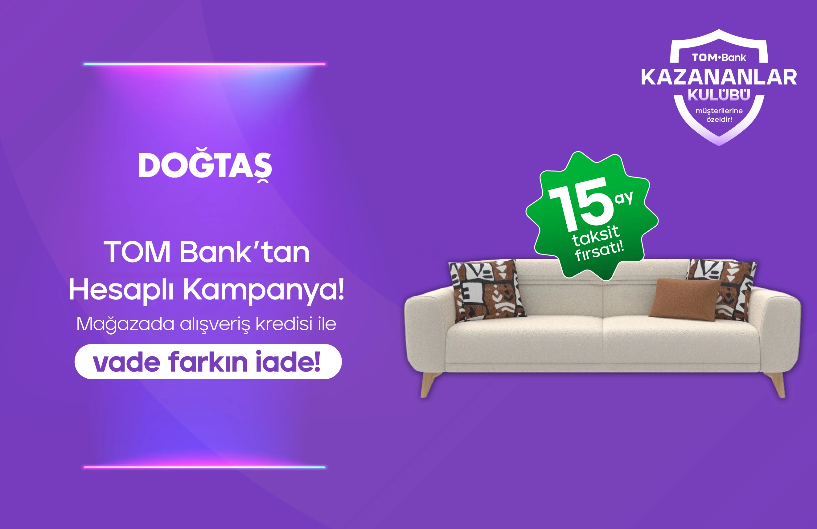 TOM Bank Hadi'den Doğtaş Kampanyası!