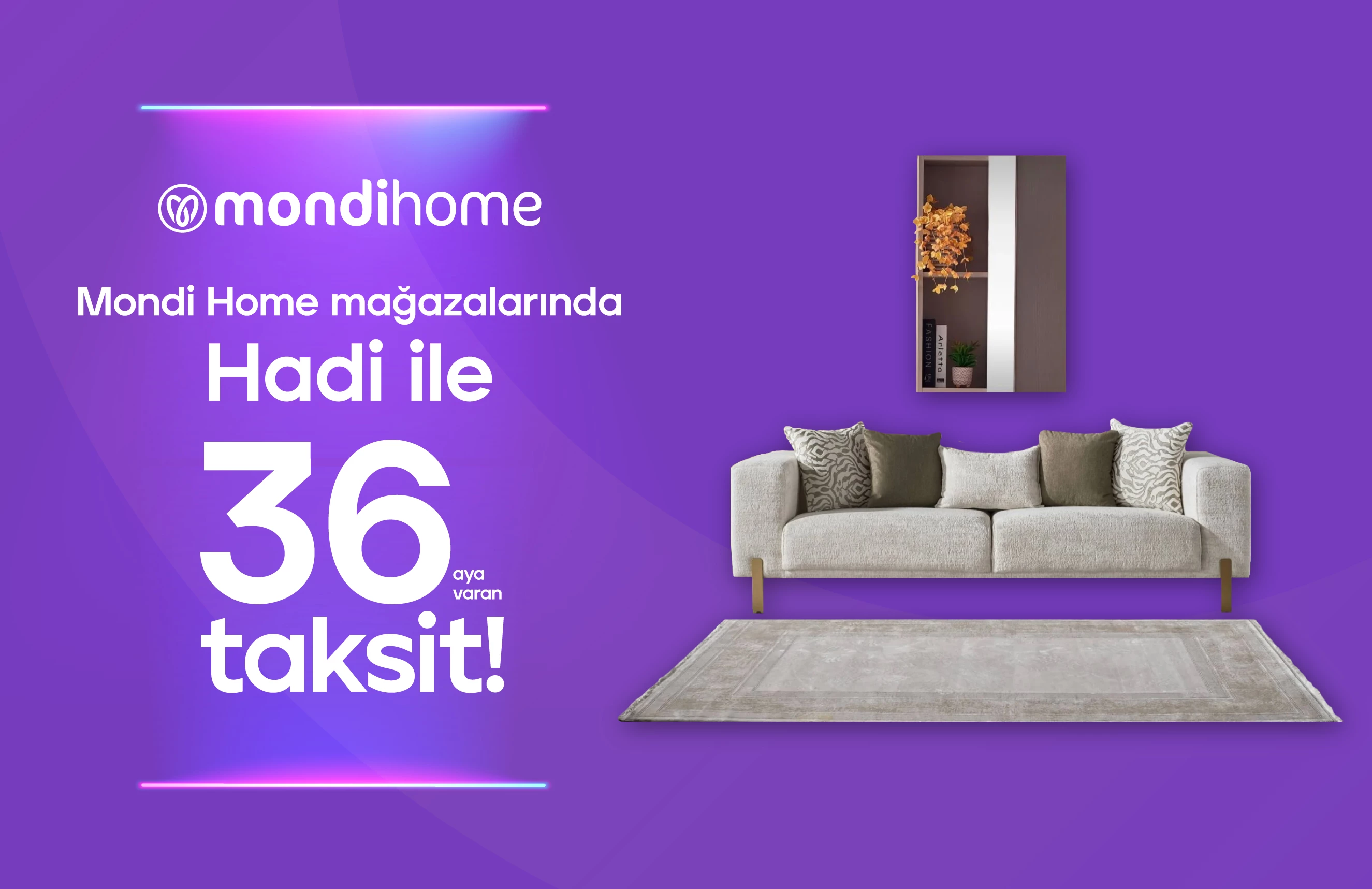 Hadi Taksitli Alışveriş Kredisi ile Mondi Mağazalarında 36 Aya Varan Taksit!
