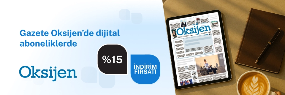 Gazete Oksijen’den 1 yıllık dijital aboneliklerde %15 indirim fırsatı!