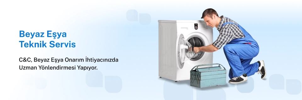 Beyaz Eşya Teknik Servis Organizasyonu Hizmeti